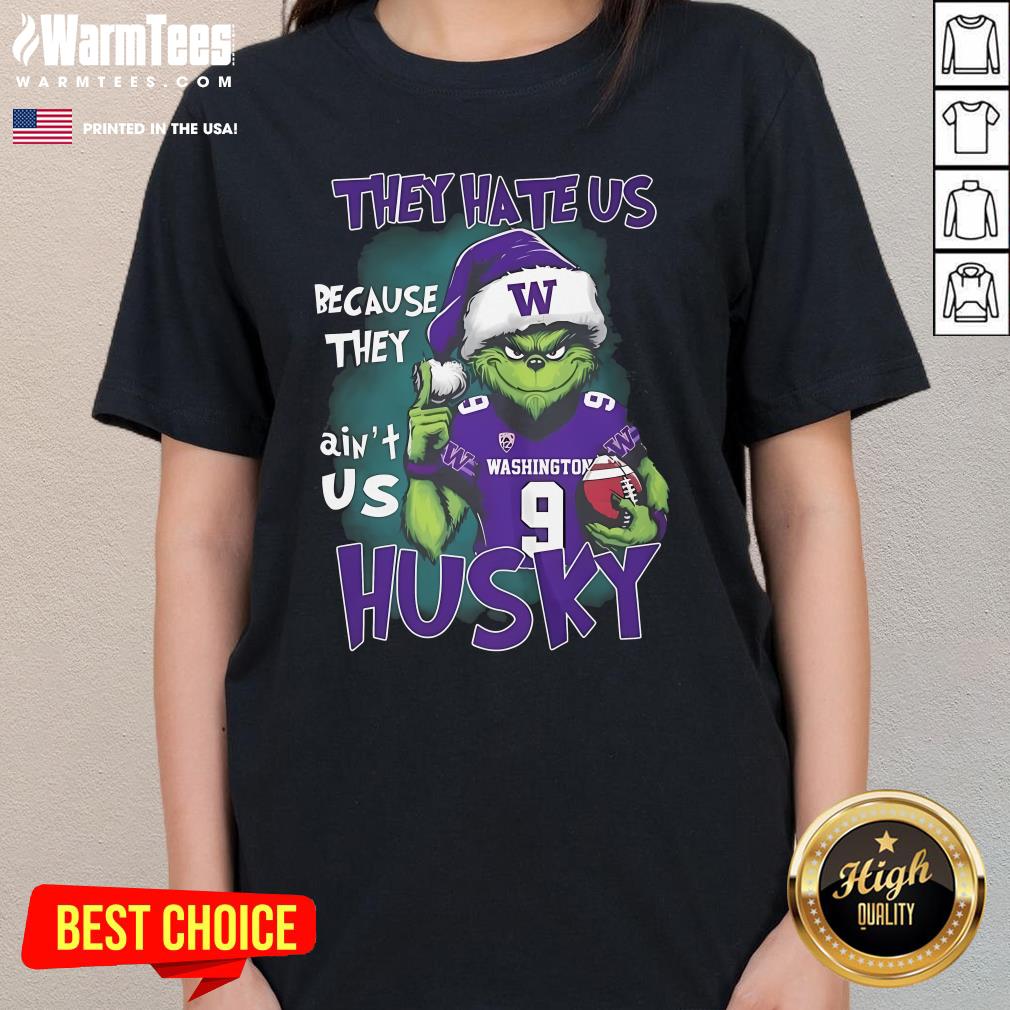 Official The Grinch They Hate Us Because They Ain't Us Washington Husky T-Shirt - Image 2