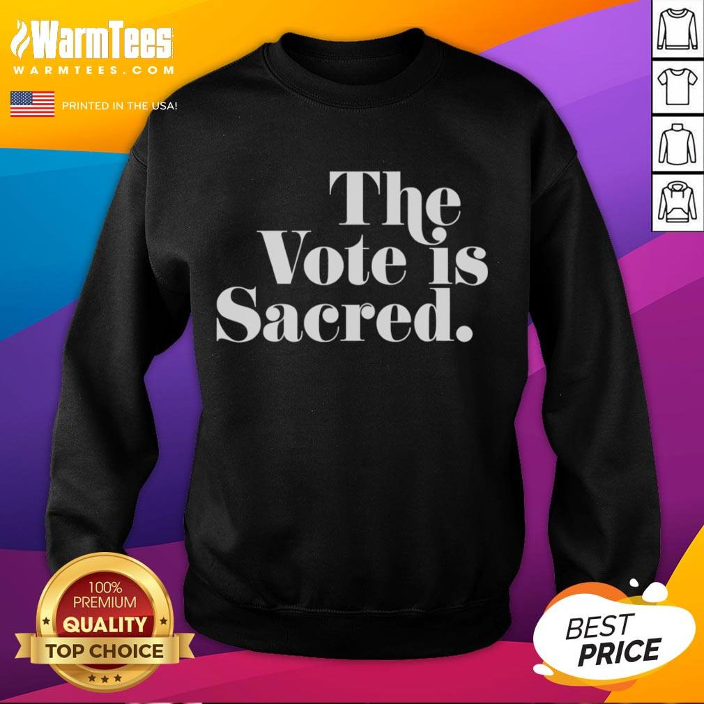 Official The Vote Is Sacred T-Shirt - Image 5