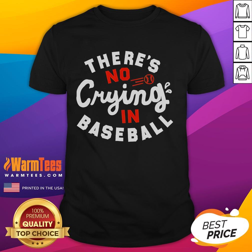 Official There's No Crying In Baseball Shirt
