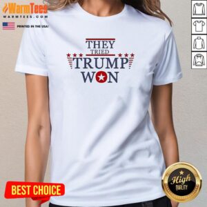 Alternative view of Official They Tried Trump Won Make America Great Again T-Shirt
