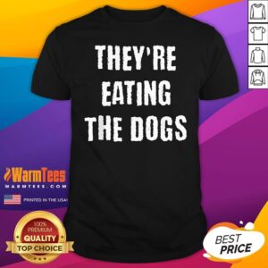 Official They're Eating The Dogs 2024 T-Shirt