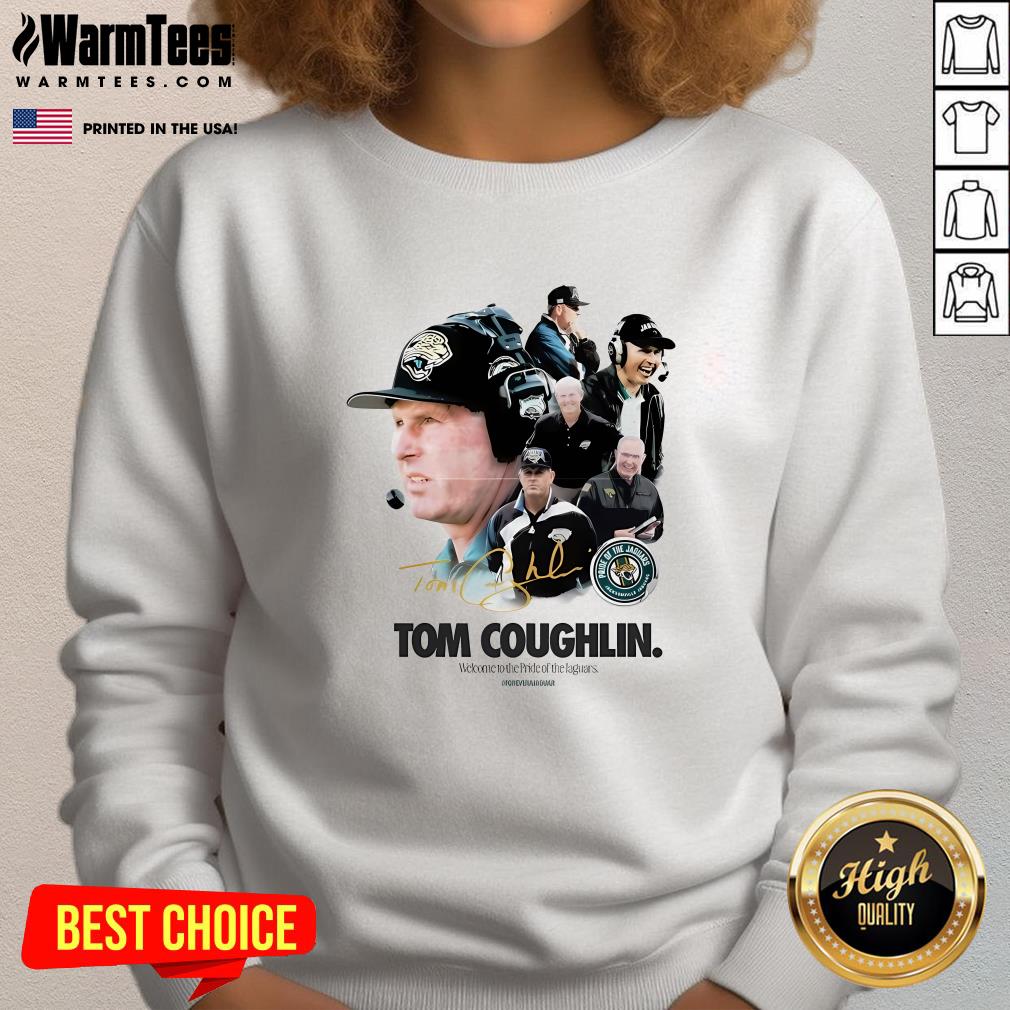 Official Tom Coughlin Welcome To The Pride Of The Jaguars Signature T-Shirt - Image 4