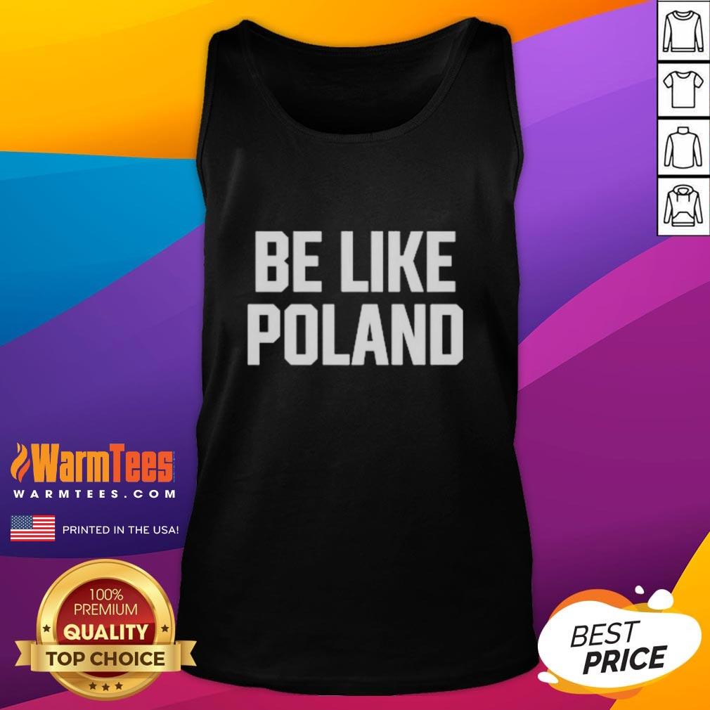 Official Tommy Robinson Be Like Poland T-Shirt - Image 4