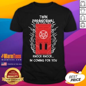 Official Twin Paranormal Door To Hell Knock I'm Coming For You T-Shirt