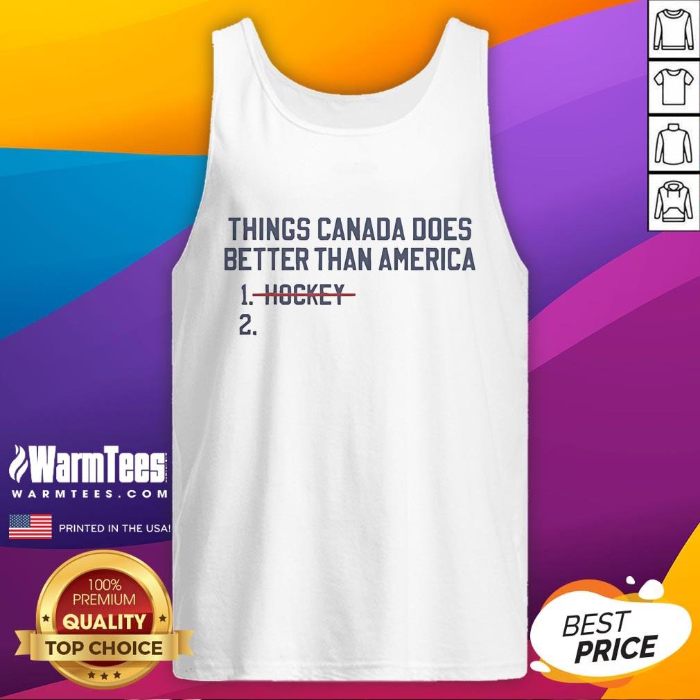 Official USA Hockey Things Canada Does Better Than America T-Shirt - Image 4