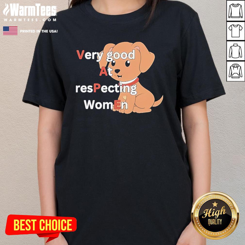 Official Very Good At Respecting Women Vape Dog T-Shirt