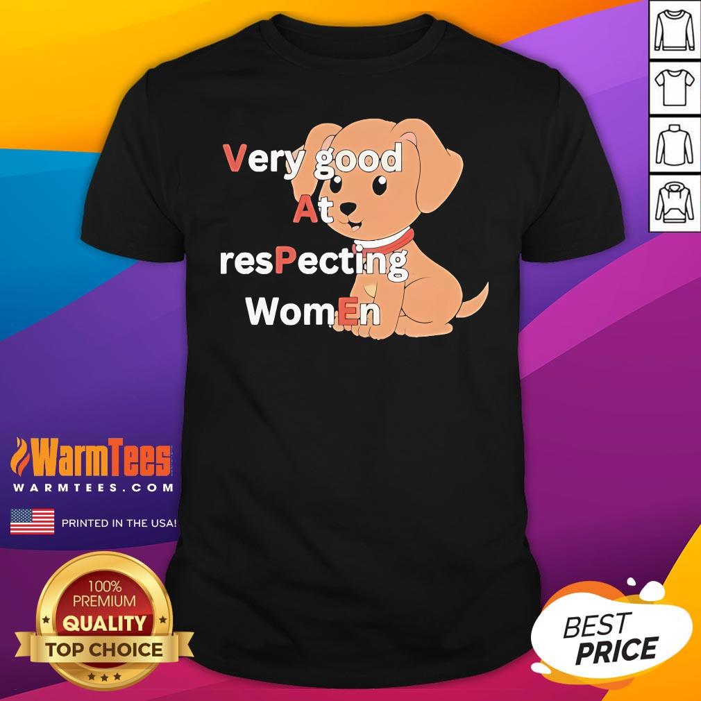 Official Very Good At Respecting Women Vape Dog T-Shirt - Image 3