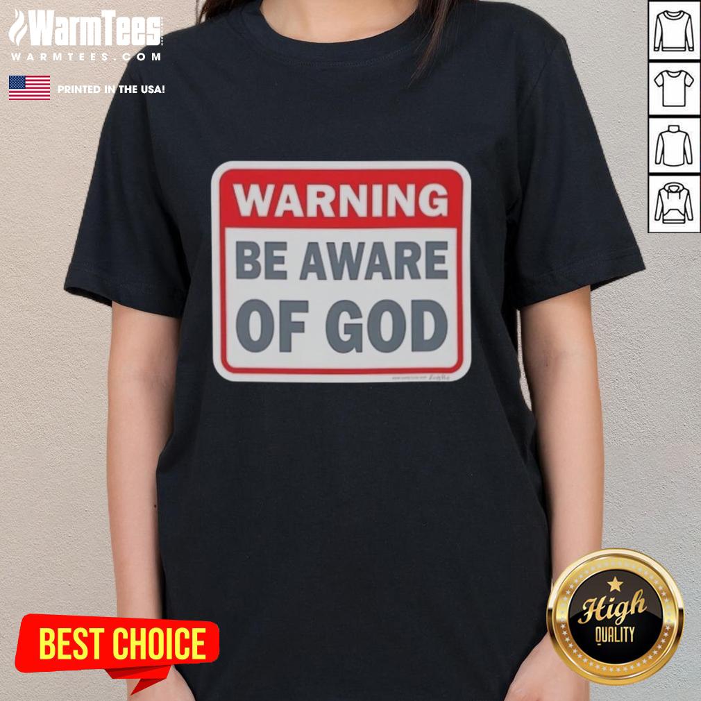 Official Warning Be Aware Of God T-Shirt - Image 3