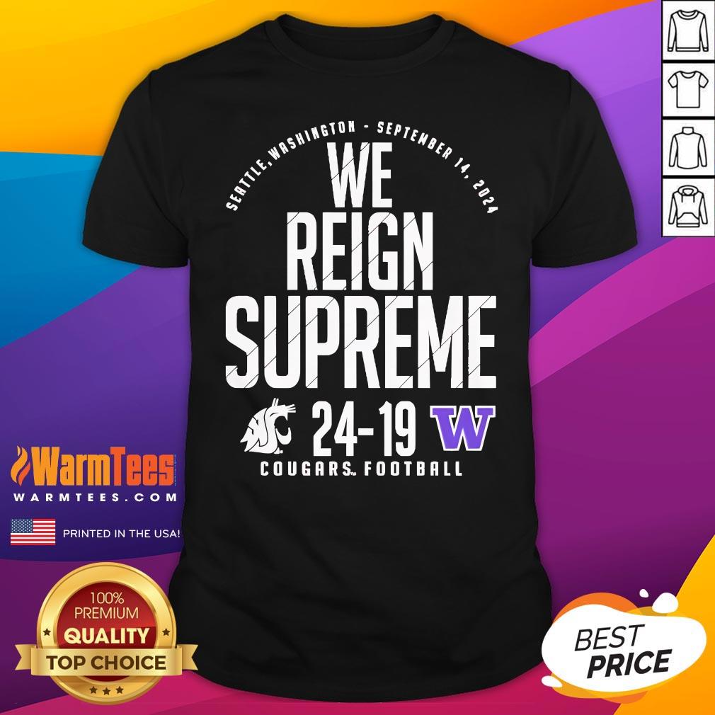 Official Washington State Cougars Football Vs Washington Huskies We Reign Supreme T-Shirt