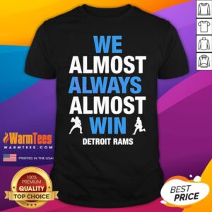 Official We Almost Always Win Detroit Rams T-Shirt
