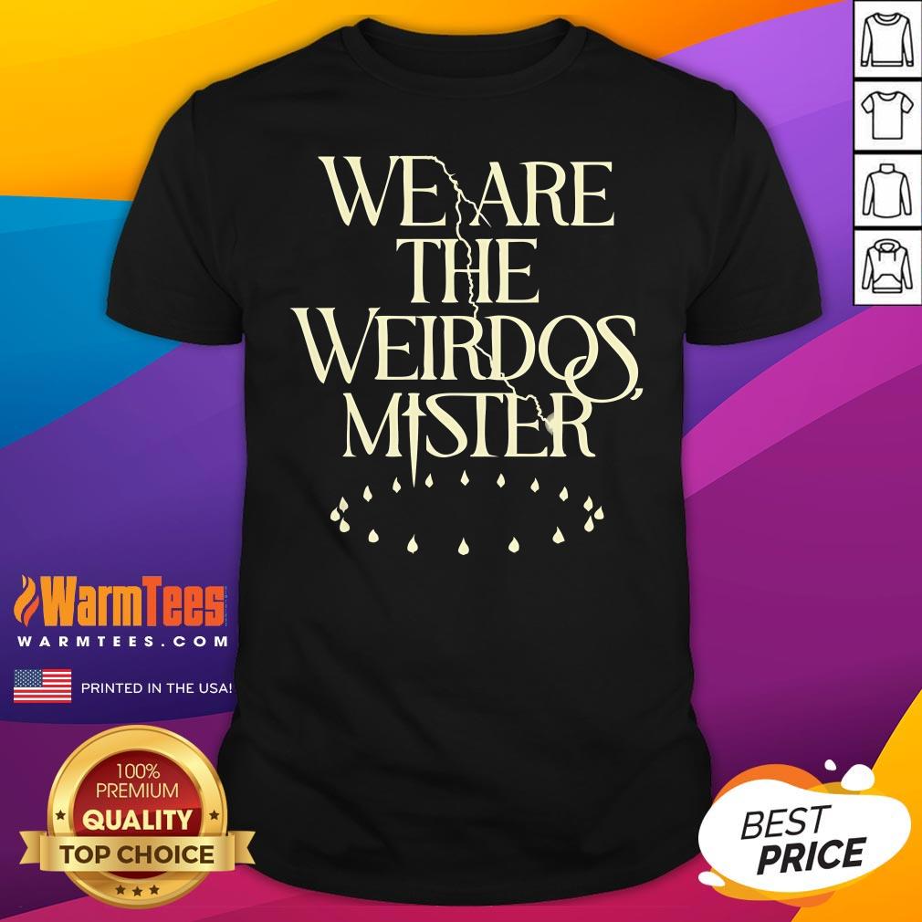 Official We Are The Weirdos Mister T-Shirt - Image 3