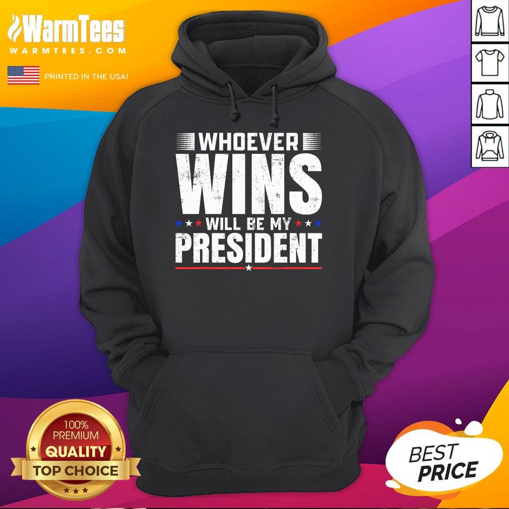 Official Whoever Wins Will Be My President 2024 Election Political T-Shirt - Image 3