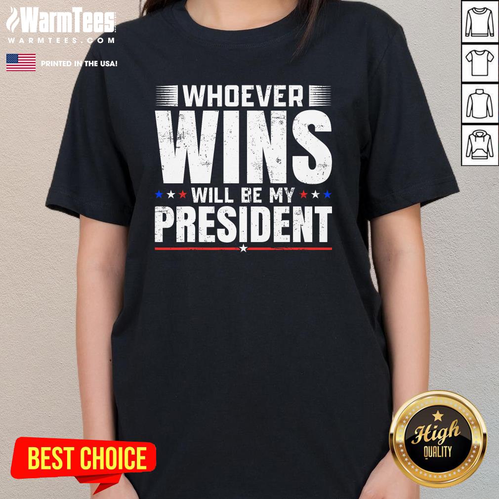 Official Whoever Wins Will Be My President 2024 Election Political T-Shirt - Image 2