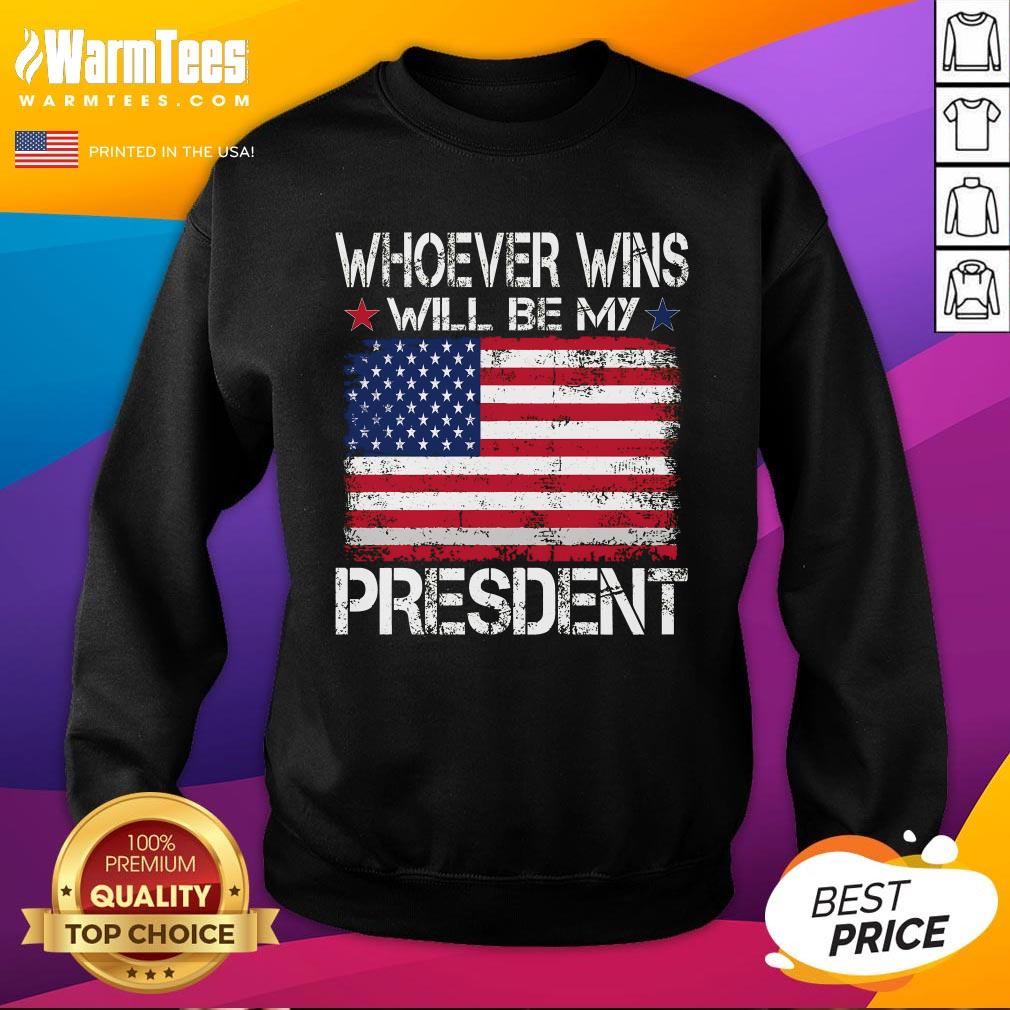 Official Whoever Wins Will Be My President Neutral T-Shirt - Image 4
