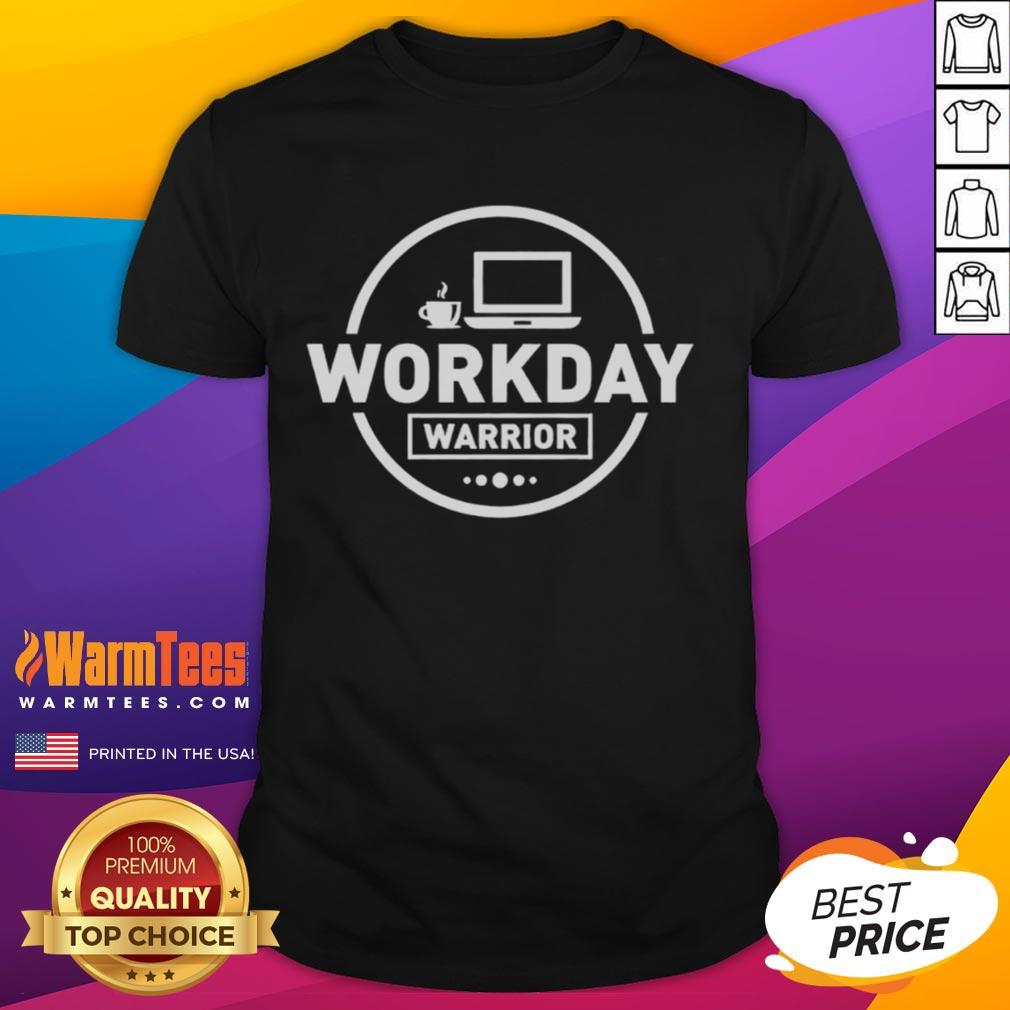 Official Workday Warrior Coffee Logo Laptop Office T-Shirt