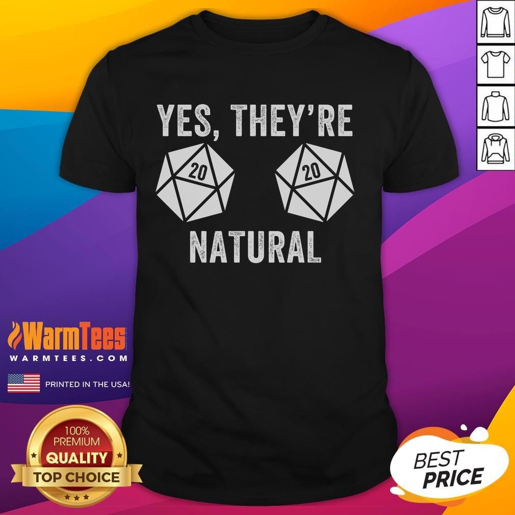 Official Yes They're Natural 20 D20 Dice Funny RPG Gaming Board Humor T-Shirt