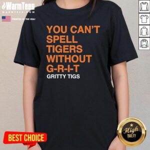 Alternative view of Official You Can't Spell Tigers Without Grit Gritty Tigs T-Shirt