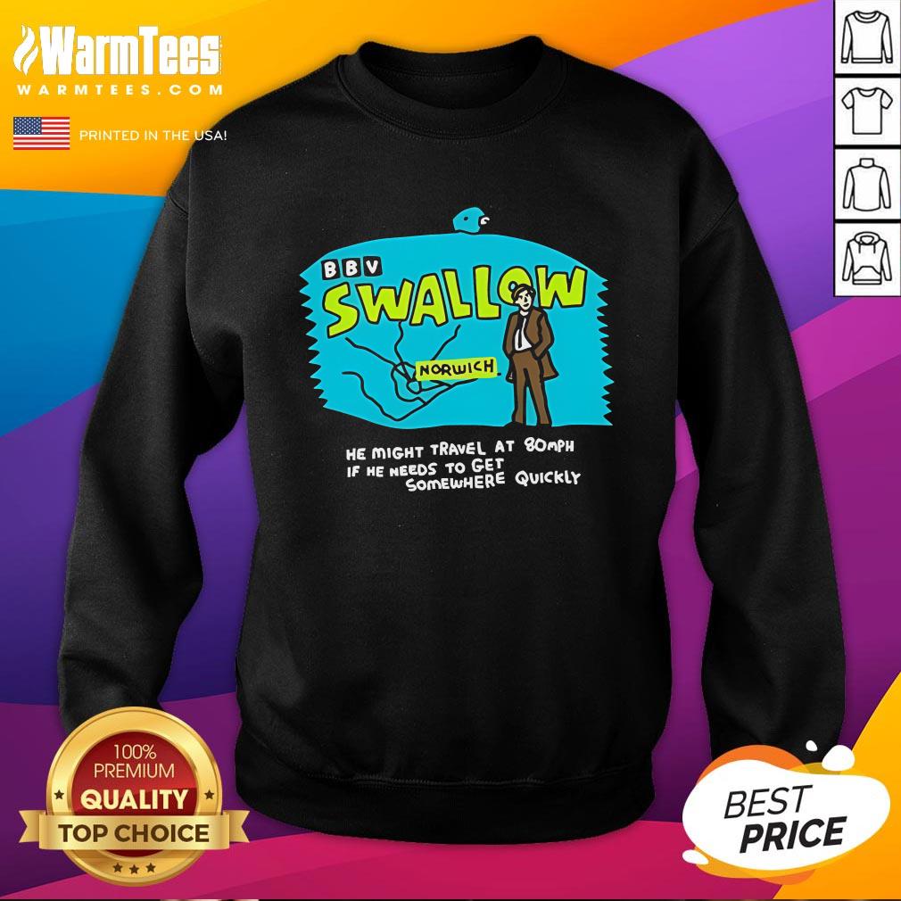 Official Zoe Bread Swallow Norwich He Might Travel At 80mph T-Shirt - Image 4