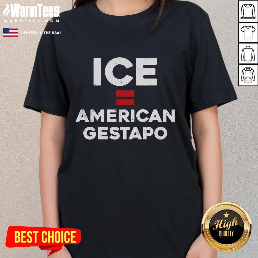 Original ICE Equals American Gestapo T-Shirt - Image 3