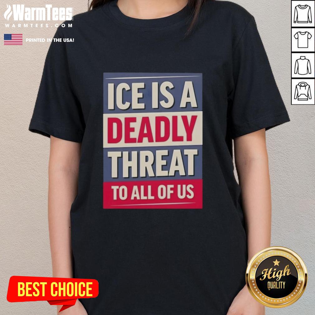 Original Ice Is A Deadly Threat To All Of Us T-Shirt - Image 3