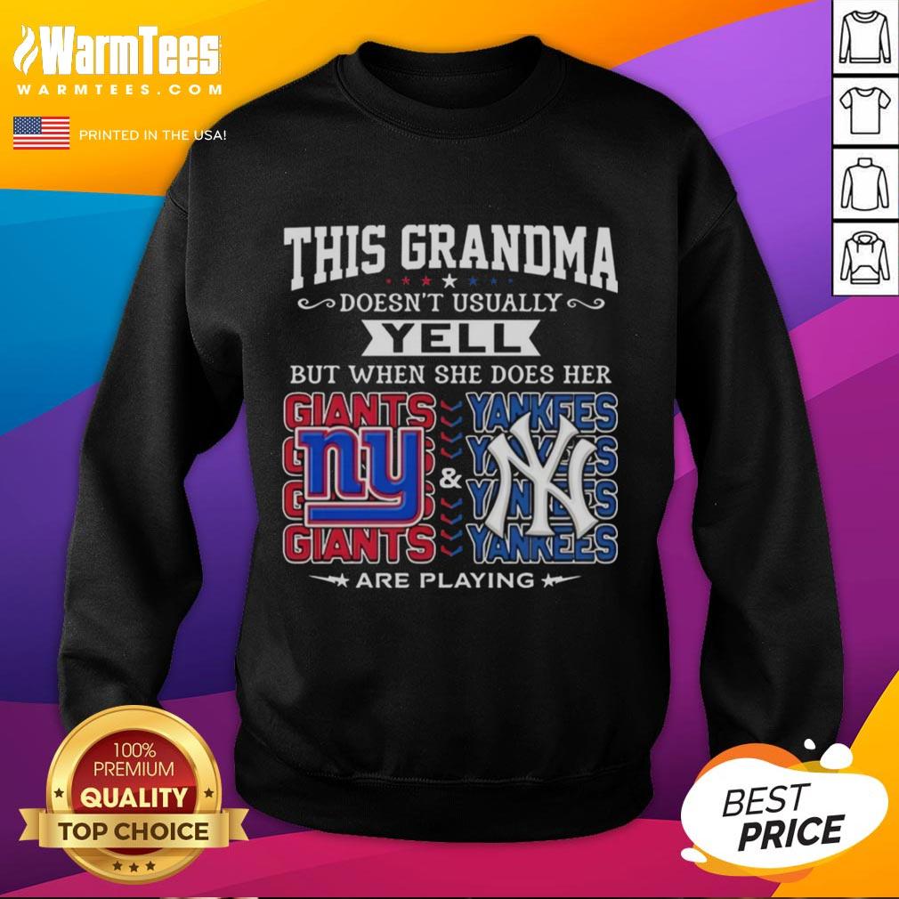Original New York Giants And New York Yankees This Grandma Doesn't Usually Yell But When She Does Her T-Shirt - Image 5