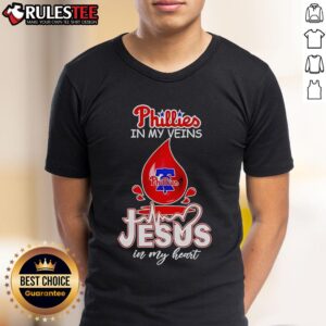 Original Phillies In My Veins Jesus In My Heart T-Shirt