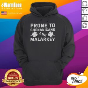 Alternative view of Original Prone To Shenanigans And Malarkey St Patricks Day T-Shirt