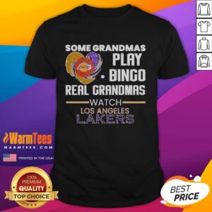 Original Some Grandmas Play Bingo Real Grandmas Watch Los Angeles Lakers T-Shirt