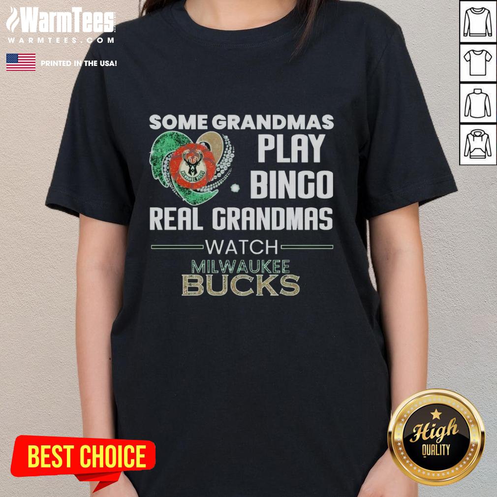 Original Some Grandmas Play Bingo Real Grandmas Watch Milwaukee Bucks T-Shirt - Image 3