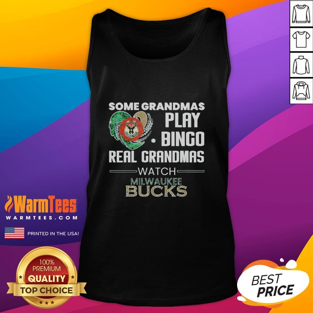 Original Some Grandmas Play Bingo Real Grandmas Watch Milwaukee Bucks T-Shirt - Image 4