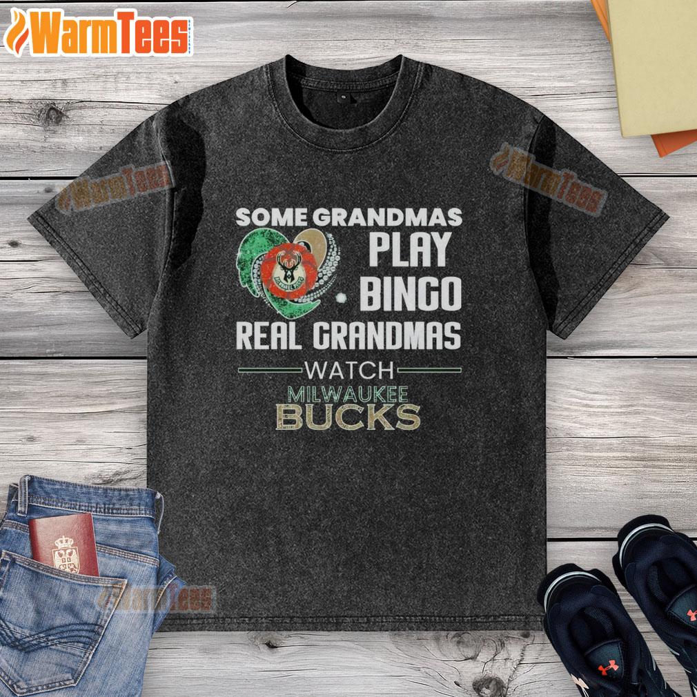 Original Some Grandmas Play Bingo Real Grandmas Watch Milwaukee Bucks T-Shirt - Image 6