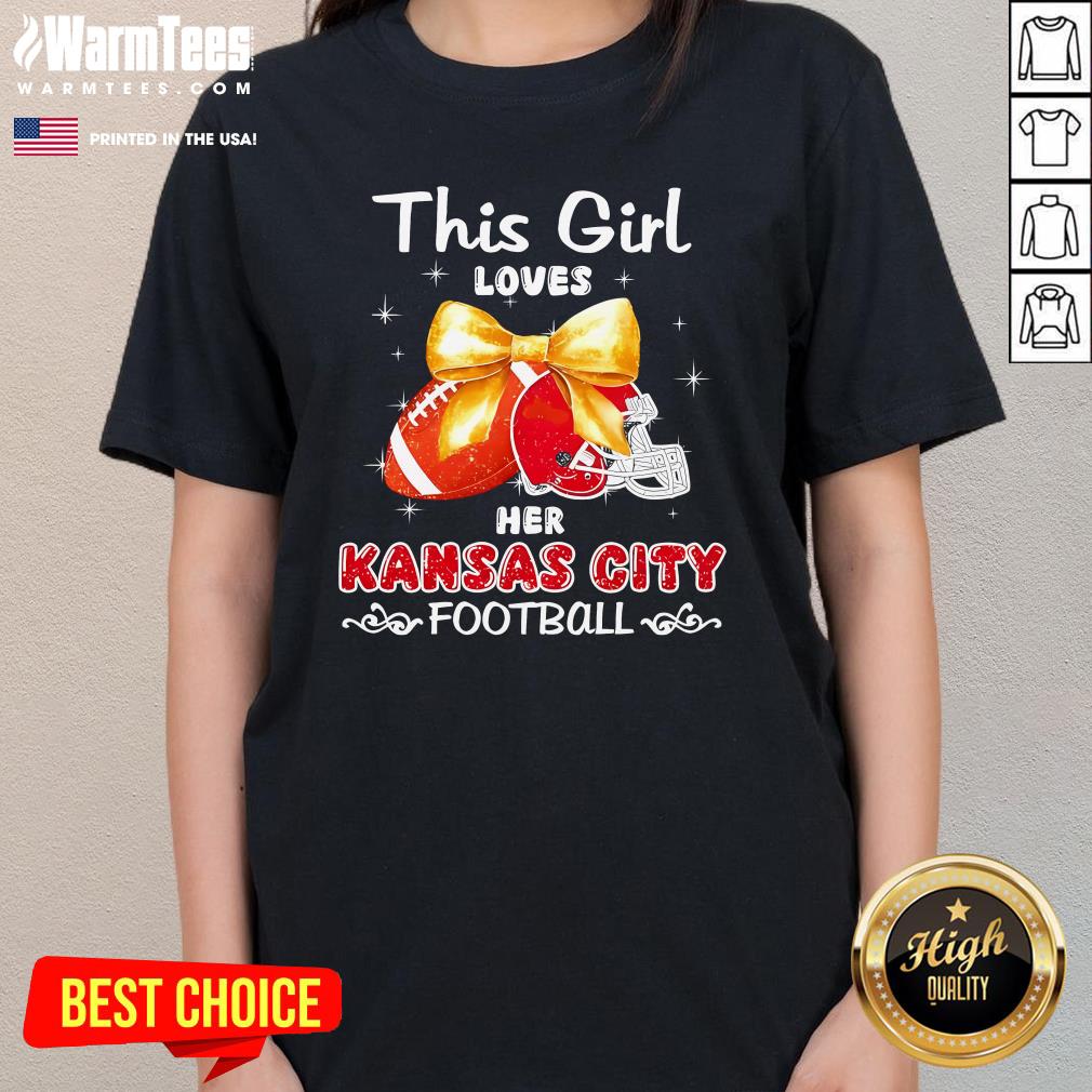 Original This Girl Loves Her Kansas City Chiefs Football T-Shirt - Image 2