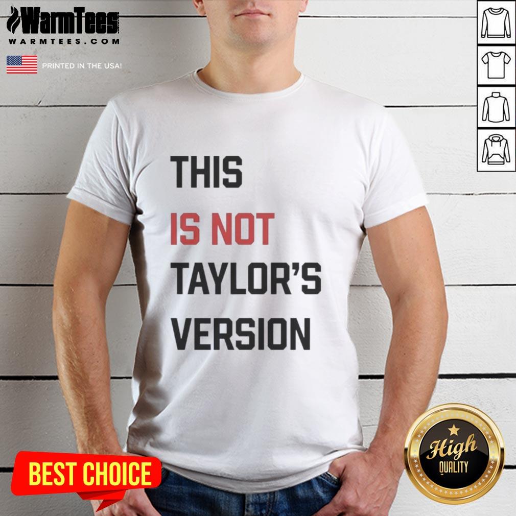 Original This Is Not Taylor's Version T-Shirt