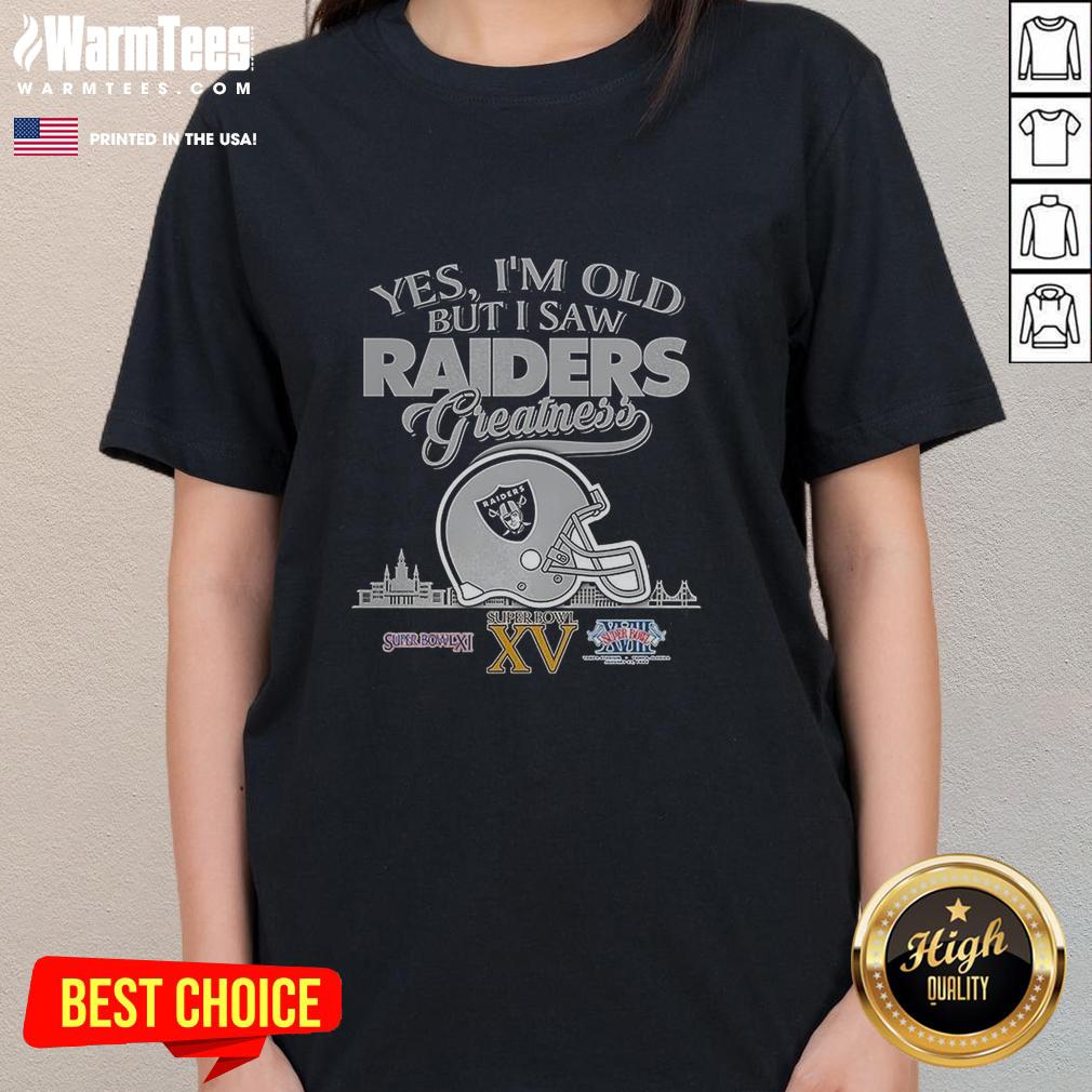 Original Yes I'm Old But I Oakland Raiders Greatness Super Bowl Helmet Skyline T-Shirt - Image 3