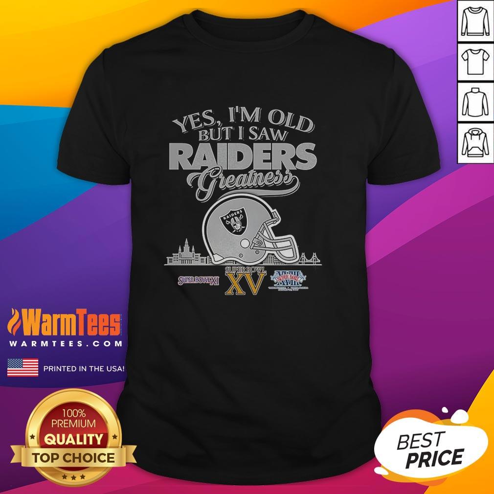 Original Yes I'm Old But I Oakland Raiders Greatness Super Bowl Helmet Skyline T-Shirt