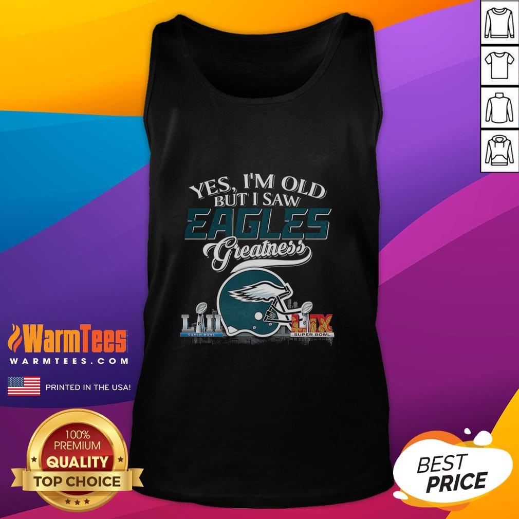 Original Yes I'm Old But I Philadelphia Eagles Greatness Super Bowl Helmet Skyline T-Shirt - Image 4