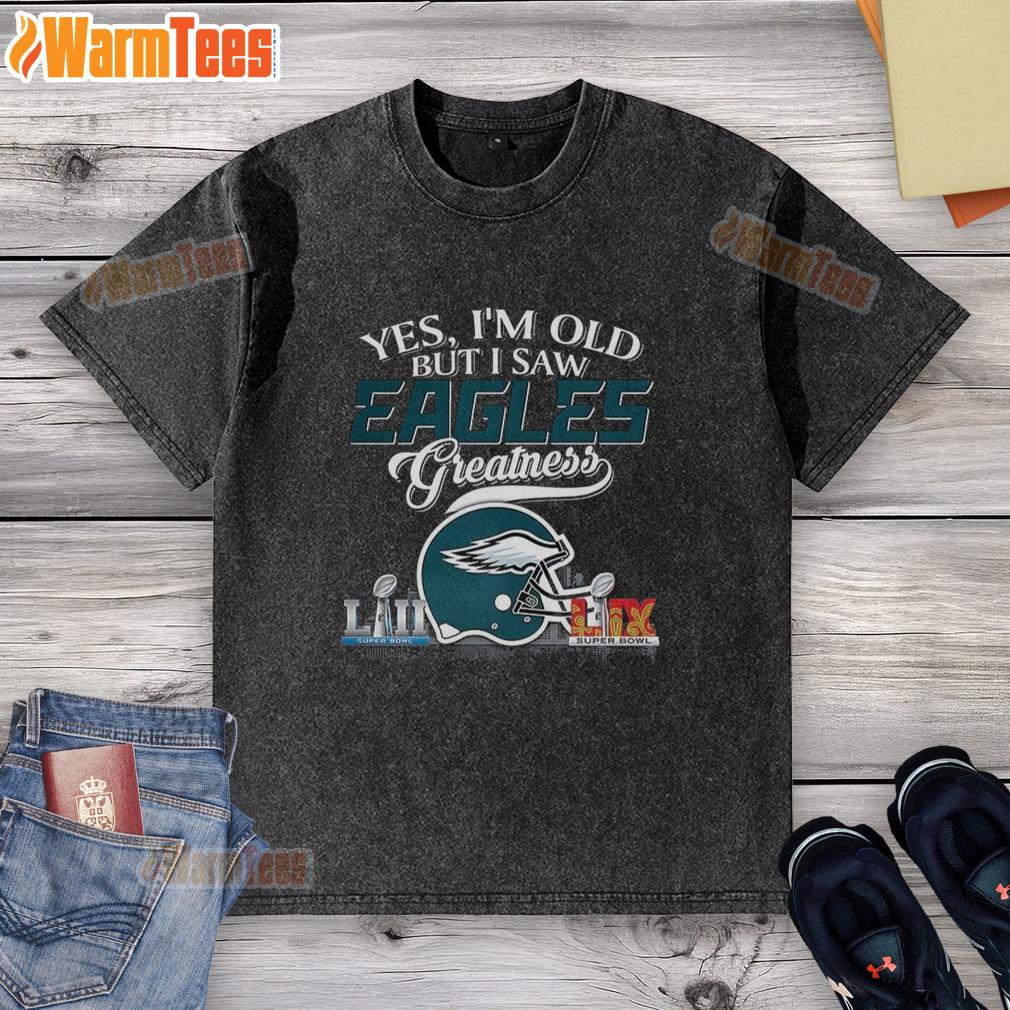 Original Yes I'm Old But I Philadelphia Eagles Greatness Super Bowl Helmet Skyline T-Shirt - Image 6