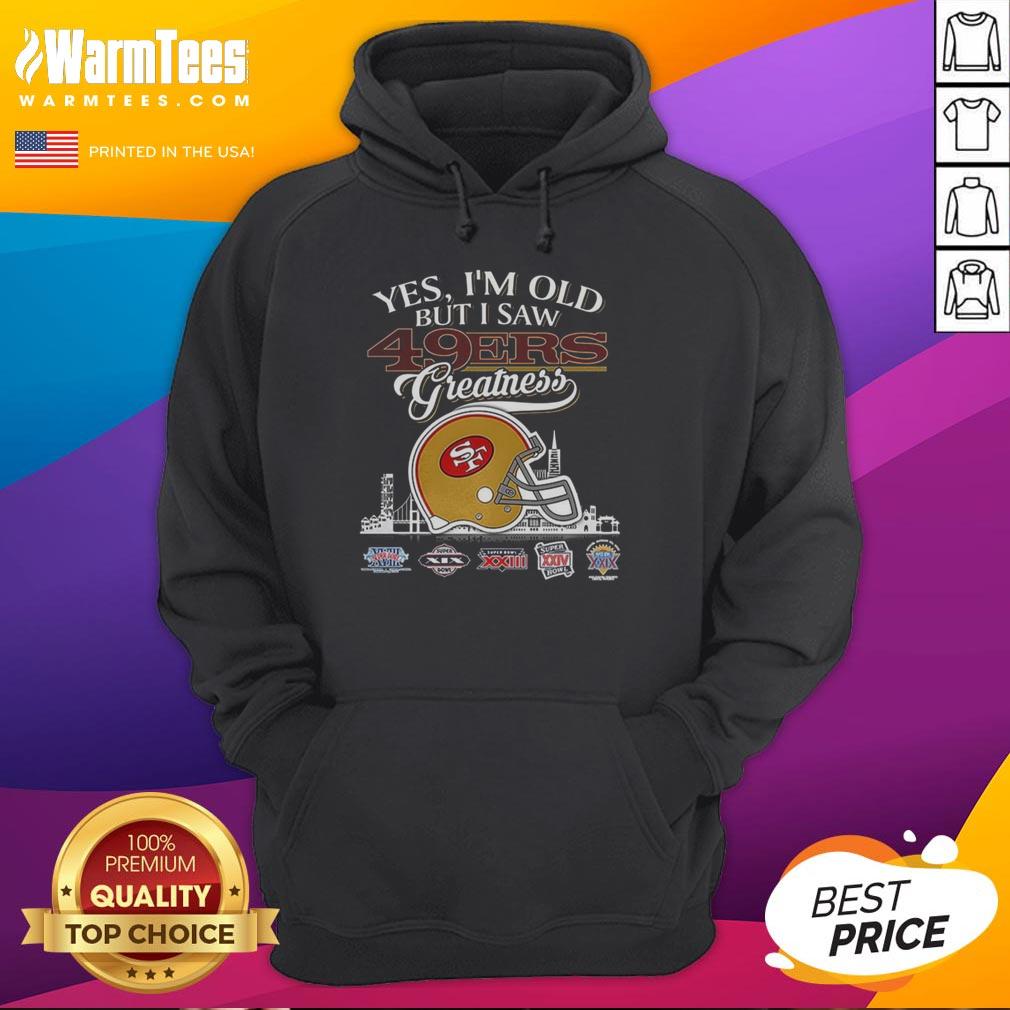 Original Yes I'm Old But I San Francisco 49ers Greatness Super Bowl Helmet Skyline T-Shirt - Image 2