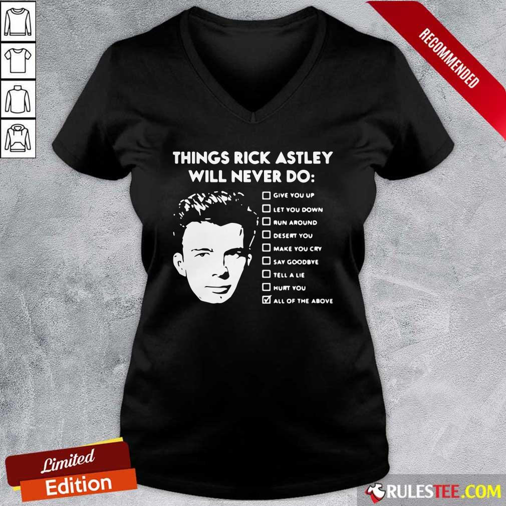 Perfect Things Rick Astley Will Never Do Give You Up Let You Down Run Around Desert You Shirt - Image 3