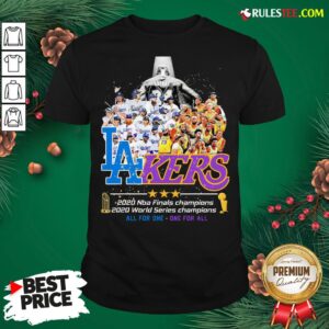 Pretty Los Angeles Dodgers And Lakers 2020 NBA Champions world series Champions All For One One For All Shirt