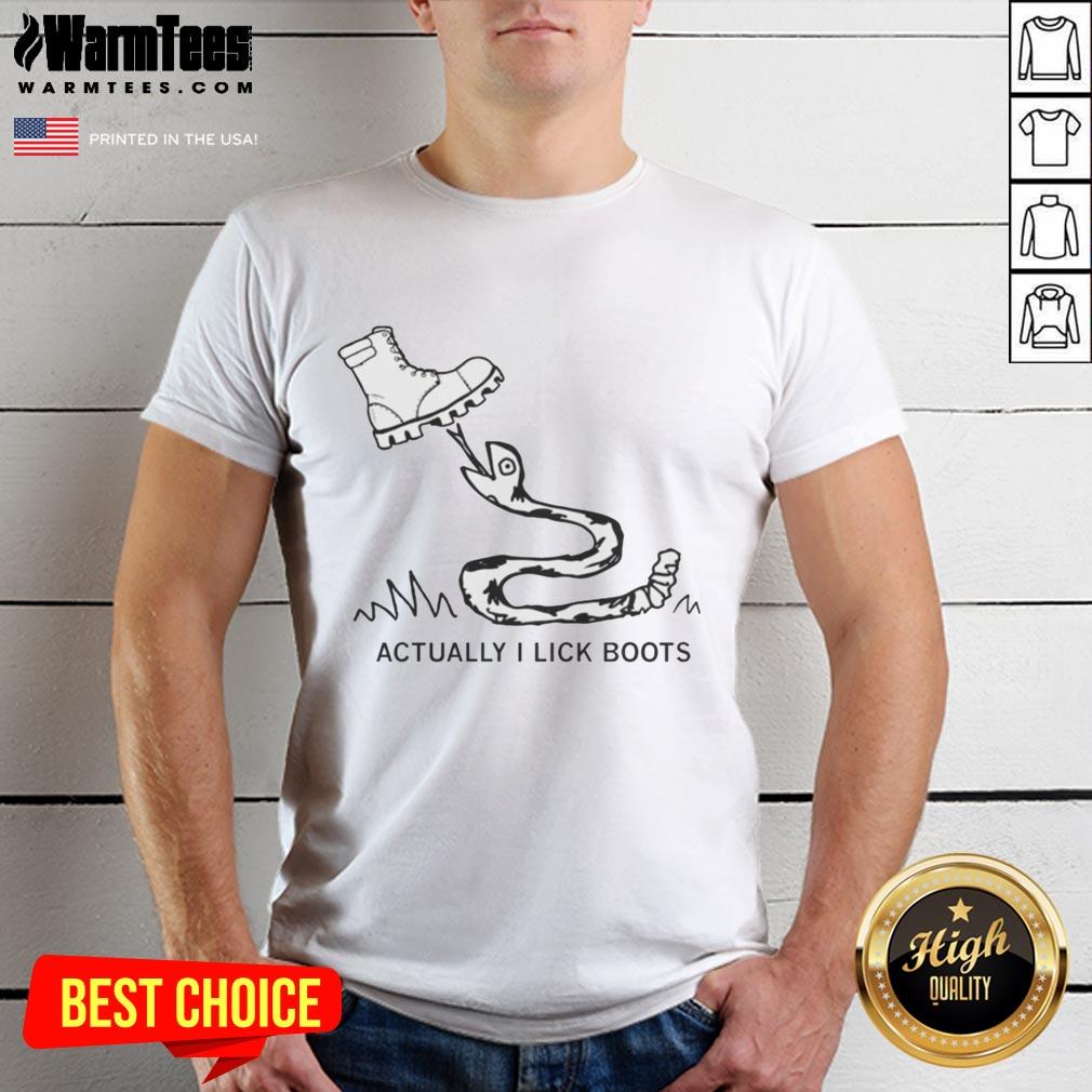 Premium Actually I Lick Boots T-Shirt
