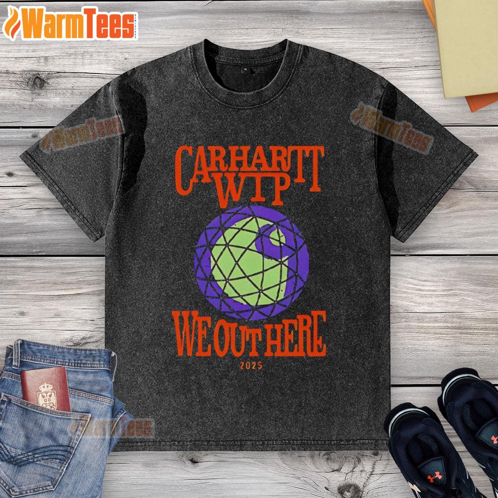 Premium Carhartt Wip We Out Here Merch 2025 T-Shirt - Image 6