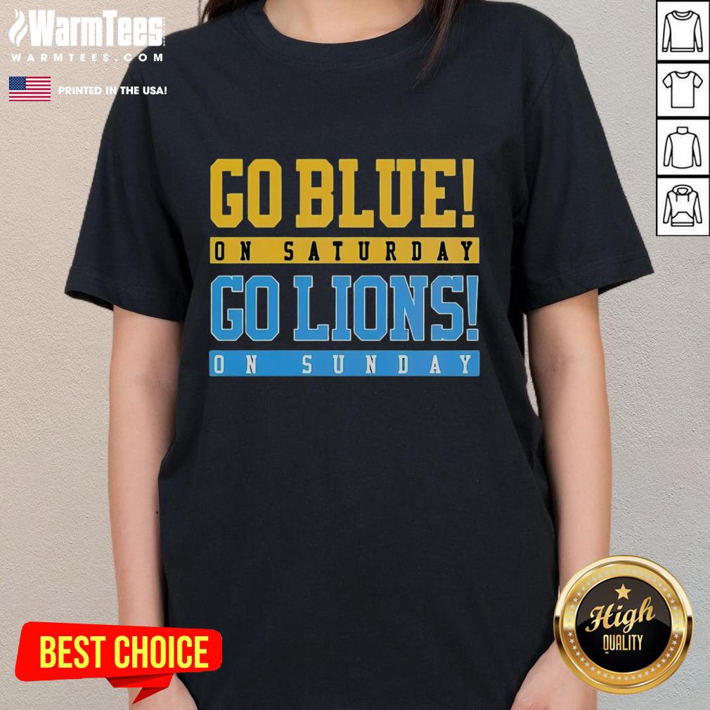 Premium Detroit Lions Football Go Blue On Saturday Go Lions On Sunday T-Shirt - Image 3
