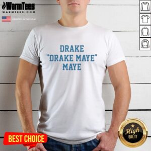 Premium Drake Drake Maye Maye T-Shirt