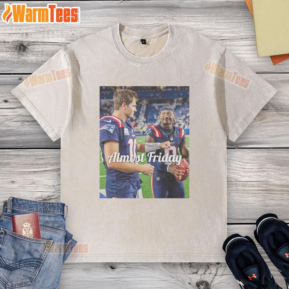 Premium Drake Maye And Stefon Diggs New England Patriots Football Almost Friday T-Shirt - Image 6