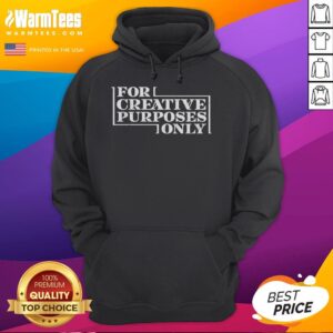 Alternative view of Premium For Creative Purposes Only T-Shirt