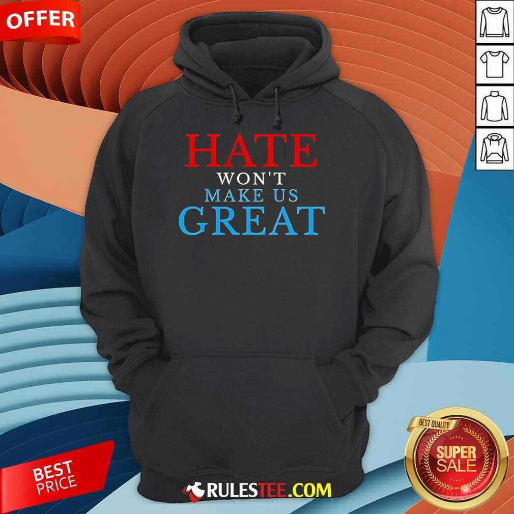 Premium Hate Won't Make US Great T-Shirt - Image 3
