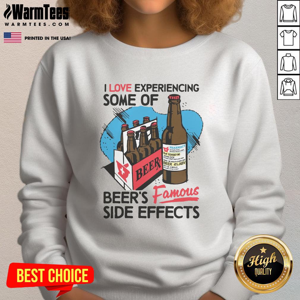 Premium I Love Experiencing Some Of Beer's Famous Side Effects T-Shirt - Image 5
