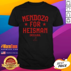 Premium Indiana Hoosiers Football Fernando Mendoza For Heisman T-Shirt