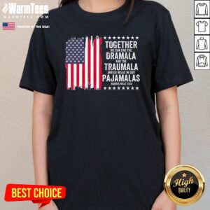 Alternative view of Premium Kamala Harris Walz 2024 We Can End Dramala Traumala T-Shirt